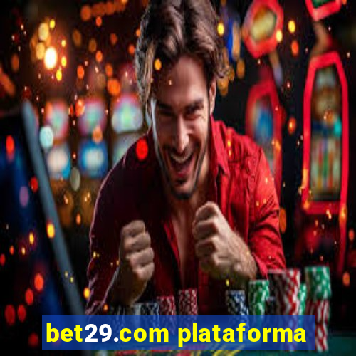 bet29.com plataforma